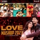 Love Mashup 2023 - DJ Ravishx DJ Ankish